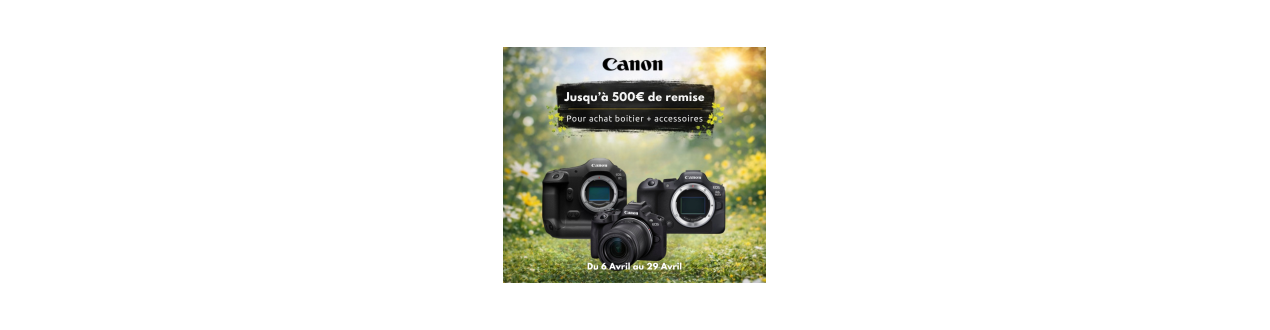 Offre CANON - jusqu’à 500€ de remise